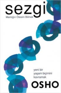 SEZGİ MANTIĞIN ÖTESİNİ BİLMEK - OSHO