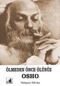 ÖLMEDEN ÖNCE ÖLÜNÜZ OSHO