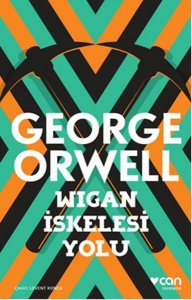 WİGAN İSKELESİ YOLU GEORGE ORWELL