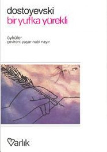 BİR YUFKA YÜREKLİ SOYTARI FYODOR DOSTOYEVSKİ