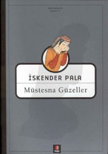 MÜSTESNA GÜZELLER İSKENDER PALA