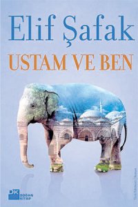 USTAM VE BEN ELİF ŞAFAK