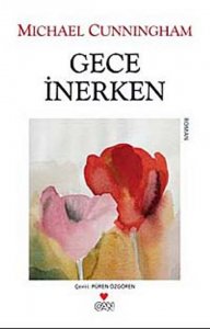 GECE İNERKEN MİCHAEL CUNNİNGHAM