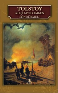 ATEŞİ KIVILCIMKEN SÖNDÜRMELİ LEV NİKOLAYEVİÇ TOLSTOY