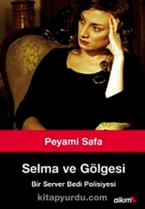 SELMA VE GÖLGESİ PEYAMİ SAFA