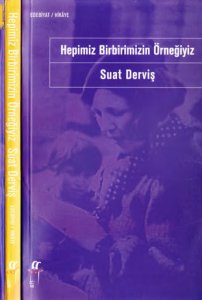HEPİMİZ BİRBİRİMİZİN ÖRNEĞİYİZ SUAT DERVİŞ