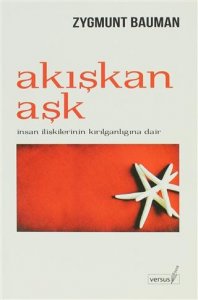 AKIŞKAN AŞK ZYGMUNT BAUMAN