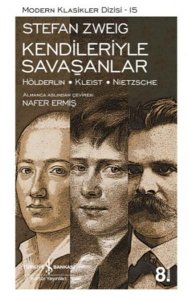 KENDİLERİYLE SAVAŞANLAR STEFAN ZWEİG