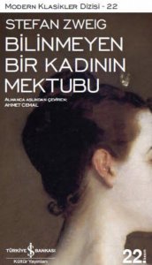 BİLİNMEYEN BİR KADININ MEKTUBU STEFAN ZWEİG
