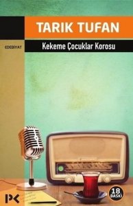 KEKEME ÇOCUKLAR KOROSU TARIK TUFAN
