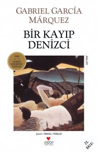BİR KAYIP DENİZCİ GABRİEL GARCİA MARQUEZ