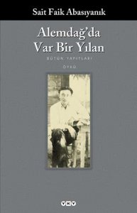 ALEMDAĞ'DA VAR BİR YILAN SAİT FAİK ABASIYANIK
