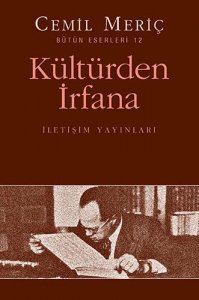 KÜLTÜRDEN İRFANA CEMİL MERİÇ