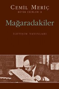 MAĞARADAKİLER CEMİL MERİÇ