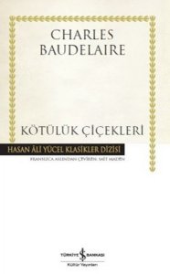 KÖTÜLÜK ÇİÇEKLERİ CHARLES BAUDELAİRE
