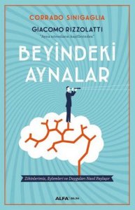 BEYİNDEKİ AYNALAR CORRADO SİNİGAGLİA