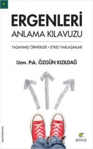 ERGENLERİ ANLAMA KILAVUZU ÖZGÜN KIZILDAĞ