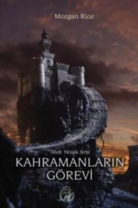 KAHRAMANLARIN GÖREVİ FELSEFE YÜZÜĞÜ 1 MORGAN RİCE