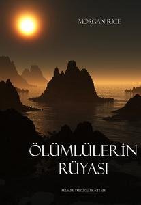 ÖLÜMLERİN RÜYASI FELSEFE YÜZÜĞÜ 15. KİTAP MORGAN RİCE