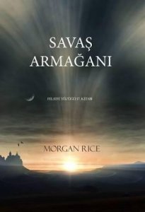 SAVAŞ ARMAĞANI FELSEFE YÜZÜĞÜ 17. KİTAP MORGAN RİCE