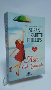 AŞK ÇOK YAKINDA SUSAN ELİZABETH PHİLLİPS
