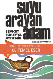 SUYU ARAYAN ADAM ŞEVKET SÜREYYA AYDEMİR