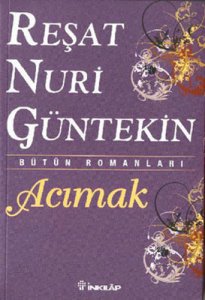 ACIMAK REŞAT NURİ GÜNTEKİN