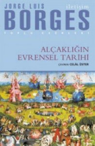 ALÇAKLIĞIN EVRENSEL TARİHİ JORGE LUİS BORGES