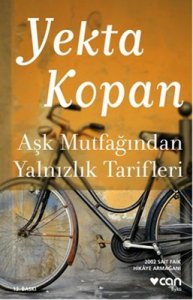 AŞK MUTFAĞINDAN YALNIZLIK TARİFLERİ YEKTA KOPAN