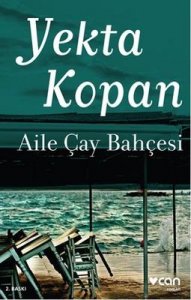 AİLE ÇAY BAHÇESİ YEKTA KOPAN