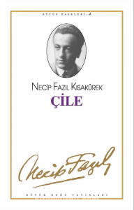 ÇİLE NECİP FAZIL KISAKÜREK