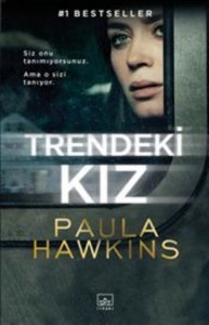 TRENDEKİ KIZ PAULA HAWKİNS
