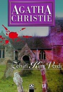 ZEHİRİ KİM VERDİ AGATHA CHRİSTİE