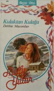 KULAKTAN KULAĞA DEBBİE MACOMBER