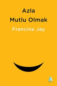 AZLA MUTLU OLMAK FRANCİNE JAY