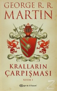 KRALLARIN ÇARPIŞMASI KISIM 1 BUZ VE ATEŞİN ŞARKISI 2. KİTAP GEORGE R. R. MARTİN