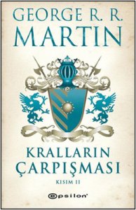 KRALLARIN ÇARPIŞMASI KISIM 2 BUZ VE ATEŞİN ŞARKISI 2. KİTAP GEORGE R. R. MARTİN