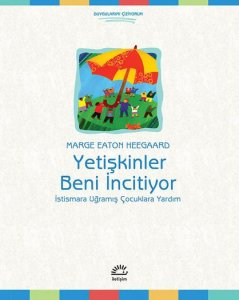 YETİŞKİNLER BENİ İNCİTİYOR MARGE EATON HEEGAARD