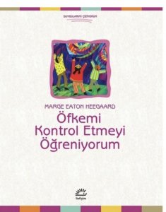 ÖFKEMİ KONTROL ETMEYİ ÖĞRENİYORUM MARGE EATON HEEGAARD