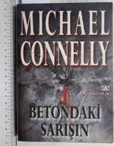BETONDAKİ SARIŞIN MİCHAEL CONNELLY
