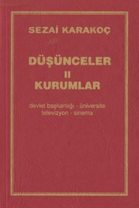 DÜŞÜNCELER II KURUMLAR SEZAİ KARAKOÇ