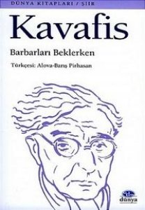 BARBARLARI BEKLERKEN KONSTANTİNOS KAVAFİS