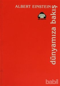 DÜNYAMIZA BAKIŞ ALBERT EİNSTEİN
