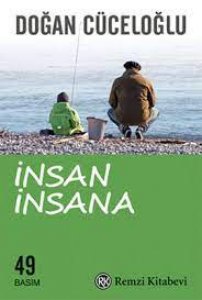 İNSAN İNSANA DOĞAN CÜCELOĞLU