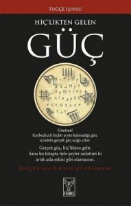 HİÇ’LİKTEN GELEN GÜÇ TUĞÇE IŞINSU