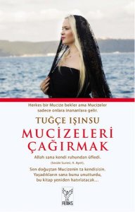 MUCİZELERİ ÇAĞIRMAK TUĞÇE IŞINSU