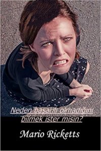 NEDEN BAŞARILI OLMADIĞINI BİLMEK İSTER MİSİN? MARİO RİCKETTS