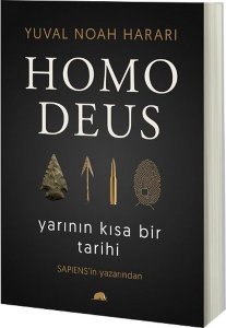 HOMO DEUS: YARININ KISA BİR TARİHİ YUVAL NOAH HARARİ