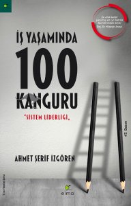 İŞ YAŞAMINDA 100 KANGURU SİSTEM LİDERLİĞİ