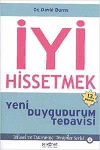 İYİ HİSSETMEK (YENİ DUYGUDURUM TEDAVİSİ) – DAVİD BURNS
